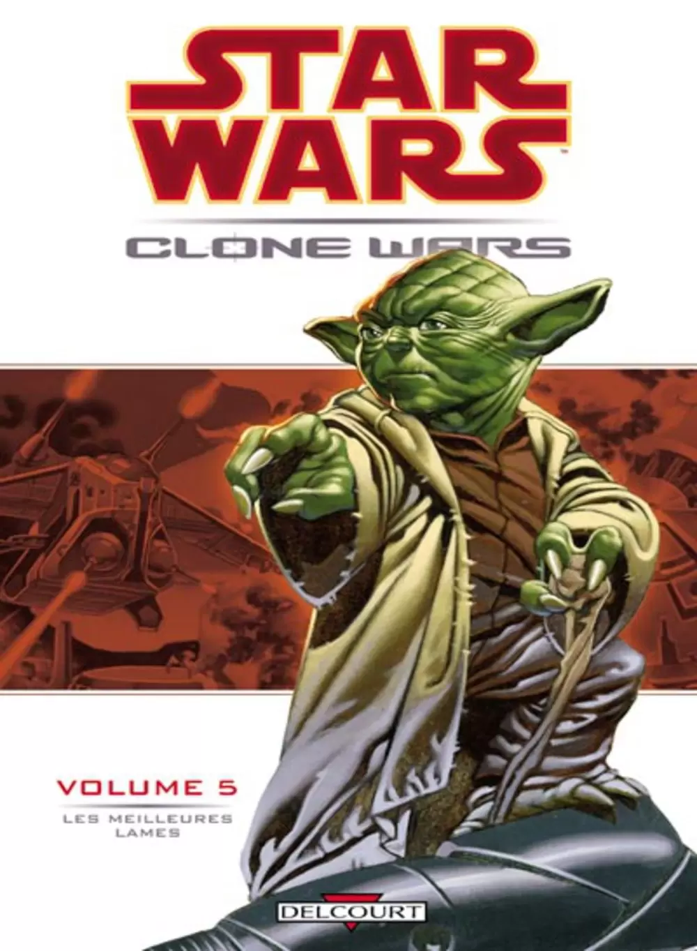 Star Wars - Delcourt - Clone Wars : Les meilleures lames