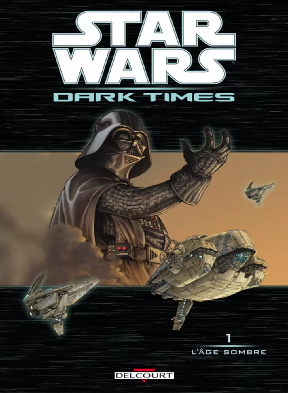 Star Wars - Delcourt - Dark Times : L\'Âge sombre