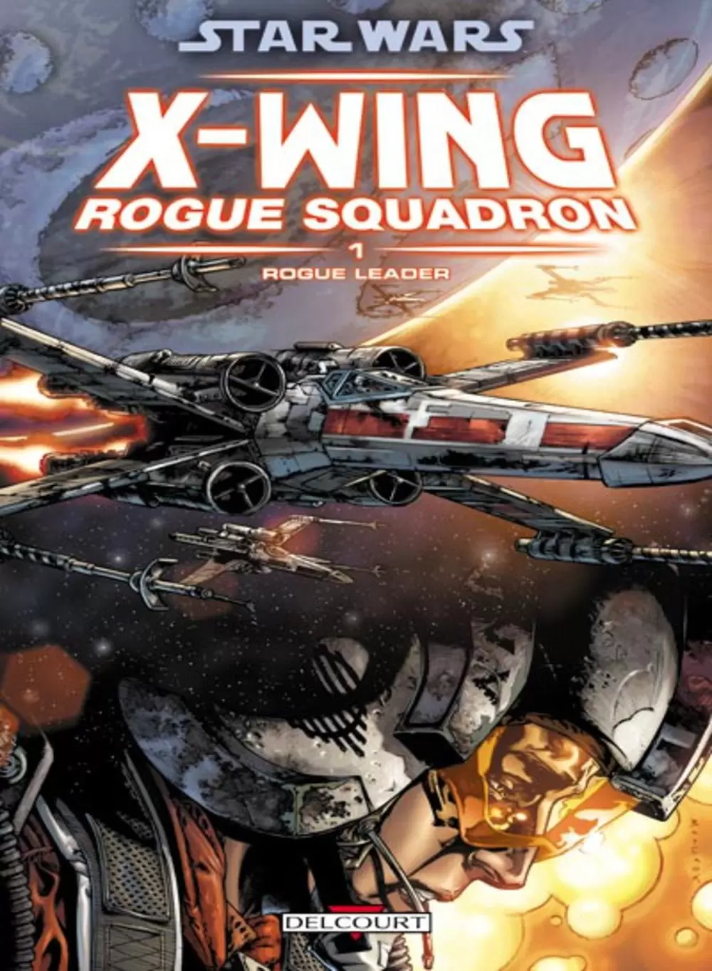 Star Wars - Delcourt - X-Wing Rogue Squadron : Rogue Leader
