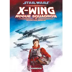 X-Wing Rogue Squadron : Opposition rebelle