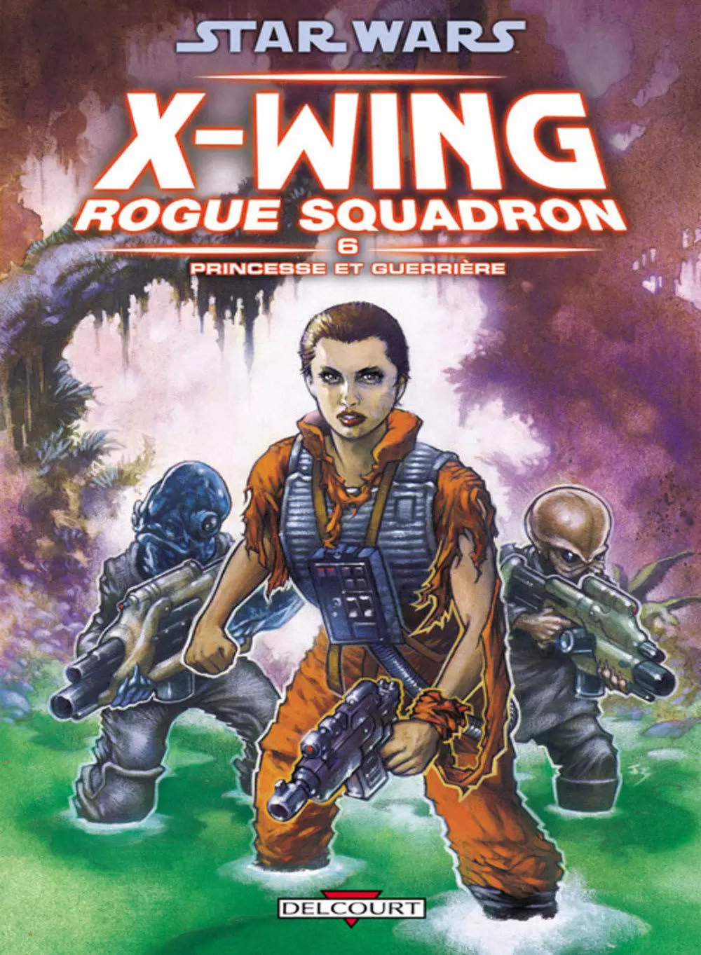 Star Wars - Delcourt - X-Wing Rogue Squadron : Princesse et guerrière