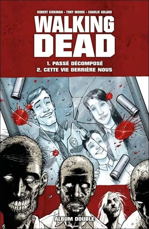 Walking Dead (France Loisir) - Passé décomposé - Cette vie derrière nous