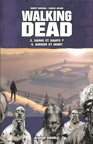 Walking Dead (France Loisir) - Sains et saufs ? - Amour et mort