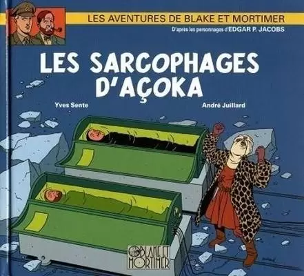 Blake et Mortimer - Les sarcophages d\'Açoka