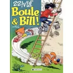 22 ! v'la Boule & Bill !