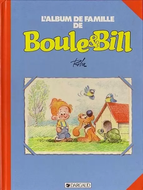 Boule et Bill - L\'Album de famille de Boule & Bill