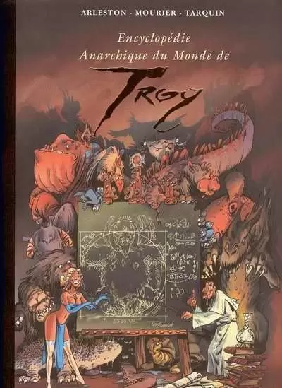 Lanfeust de Troy - Encyclopédie anarchique du monde de Troy-3 (le bestiaire)