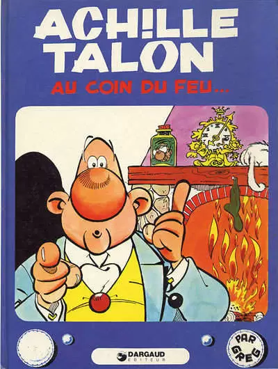 Achille Talon - Achille Talon au coin du feu...