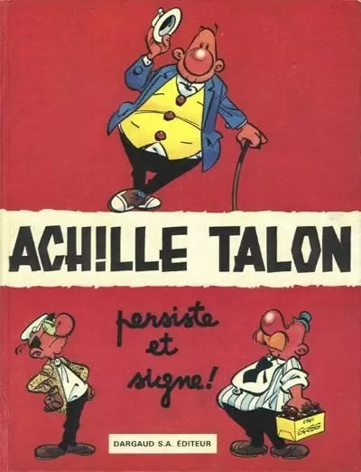 Achille Talon - Achille Talon persiste et signe !