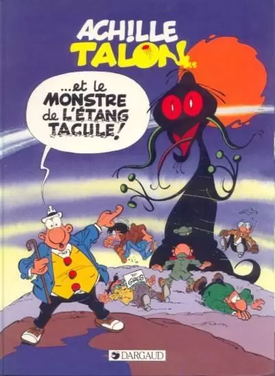 Achille Talon - Achille Talon et le monstre de l\'Étang Tacule !