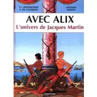 Avec Alix - L'univers de Jacques Martin