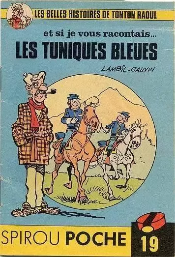 Les Tuniques Bleues - Et si je vous racontais... les Tuniques Bleues