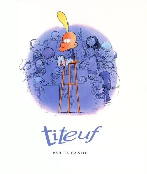 Titeuf - Titeuf par la Bande