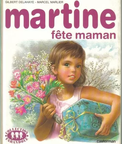 Martine - Martine fête maman