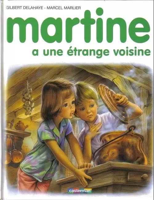 Martine - Martine a une étrange voisine