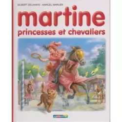 Martine, princesse et chevaliers