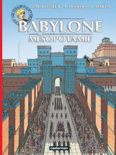 Les Voyages d\'Alix - Babylone - Mésopotamie