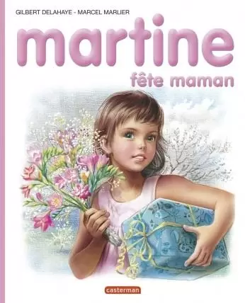 Martine - Martine fête maman