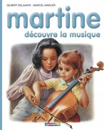 Martine - Martine découvre la musique