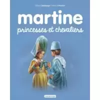 Martine, princesse et chevaliers