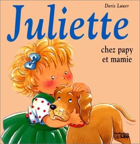 Juliette - Juliette chez papy et mamie