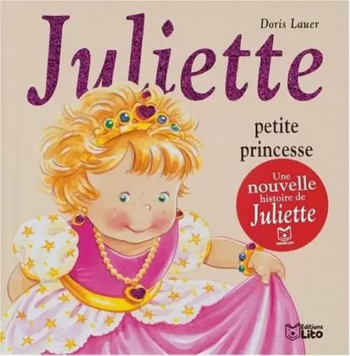 Juliette - Juliette petite princesse