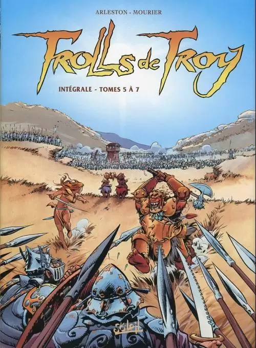 Trolls de Troy - Intégrale II - Tomes 5 à 7
