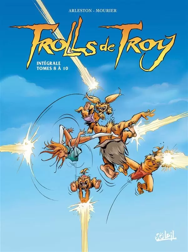 Trolls de Troy - Intégrale III - Tomes 8 à 10