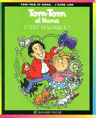 Tom-Tom et Nana - C\'est magique !