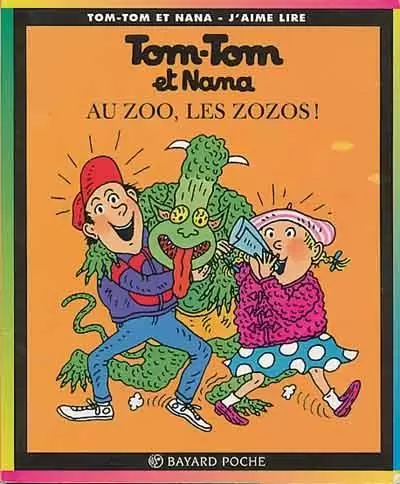 Tom-Tom et Nana - Au zoo, les zozos !