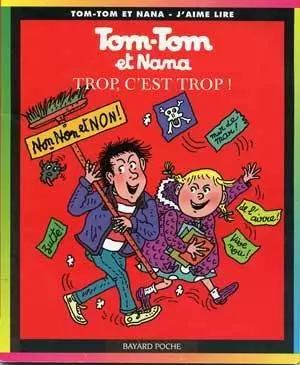 Tom-Tom et Nana - Trop, c\'est trop !