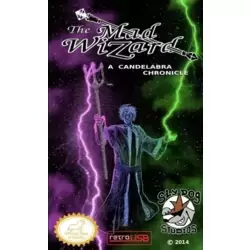 The Mad Wizard: A Candelabra Chronicle