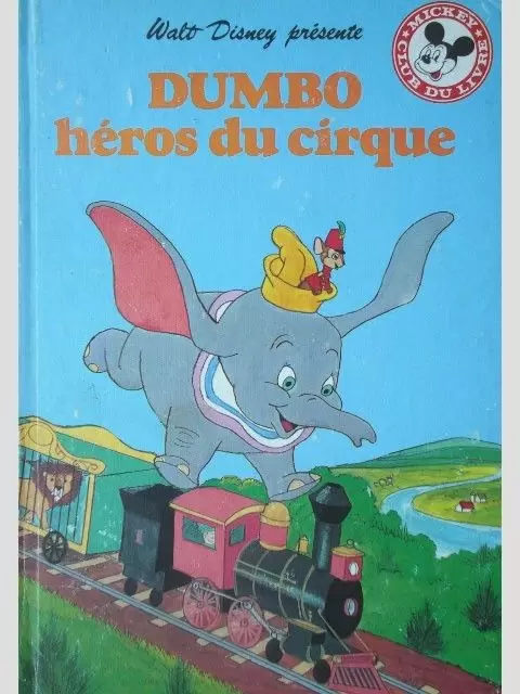 Mickey Club du Livre - Dumbo : Héros du Cirque