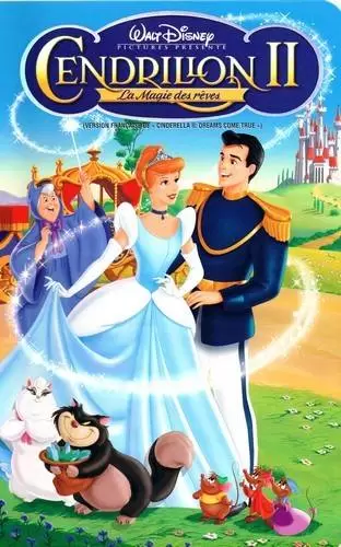 Les grands classiques de Disney en DVD - Cendrillon 2 - Une vie de princesse (La magie des rêves)