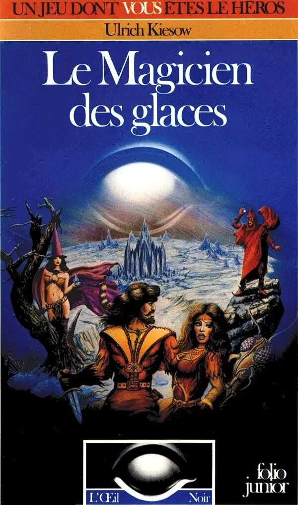Un livre dont vous êtes le héros - Le Magicien des Glaces