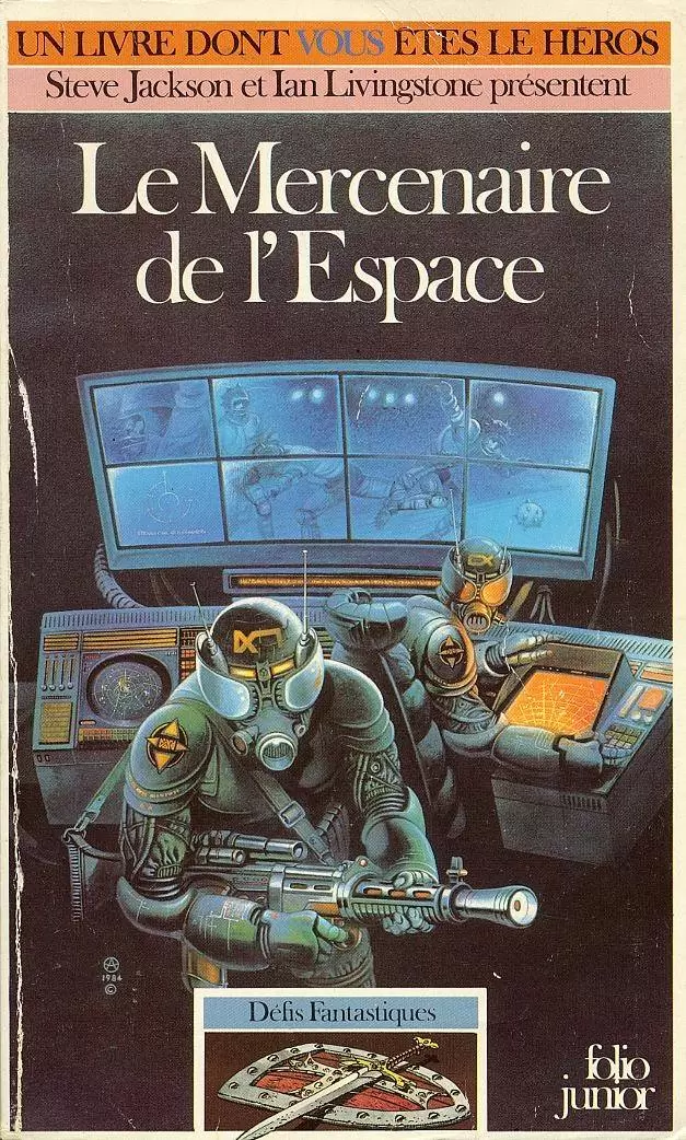 Un livre dont vous êtes le héros - Le Mercenaire de l\'Espace