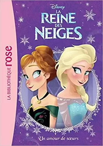 La Reine des Neiges - La Reine des Neiges : Un amour de soeurs
