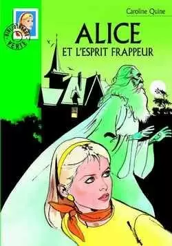 Alice - Alice et l’esprit frappeur