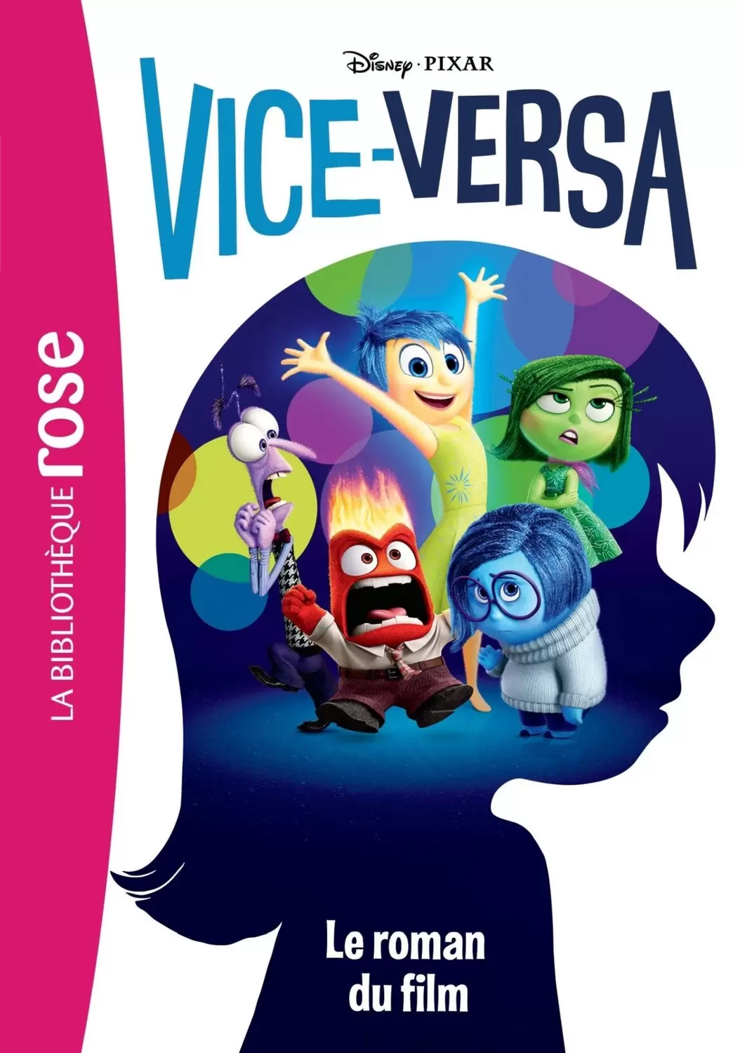 Disney - Vice-Versa : Le roman du film