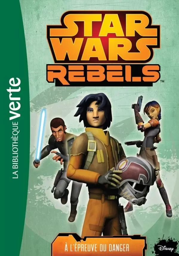 Star Wars Rebels - A l’épreuve du danger