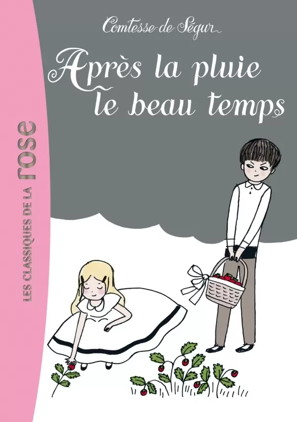 Comtesse de Ségur - Après la pluie le beau temps