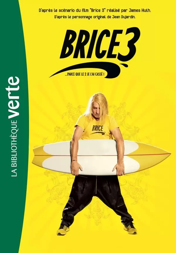 Films - Brice 3 : Le roman du film