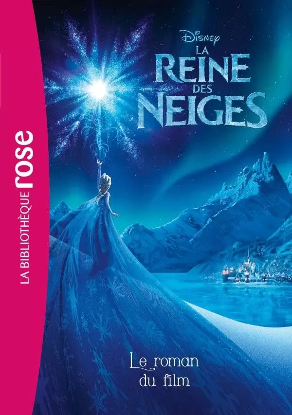 Disney - La Reine des Neiges : Le roman du film