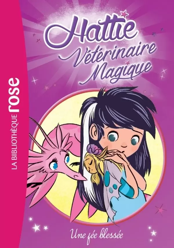 Hattie Vétérinaire Magique - Une fée blessée