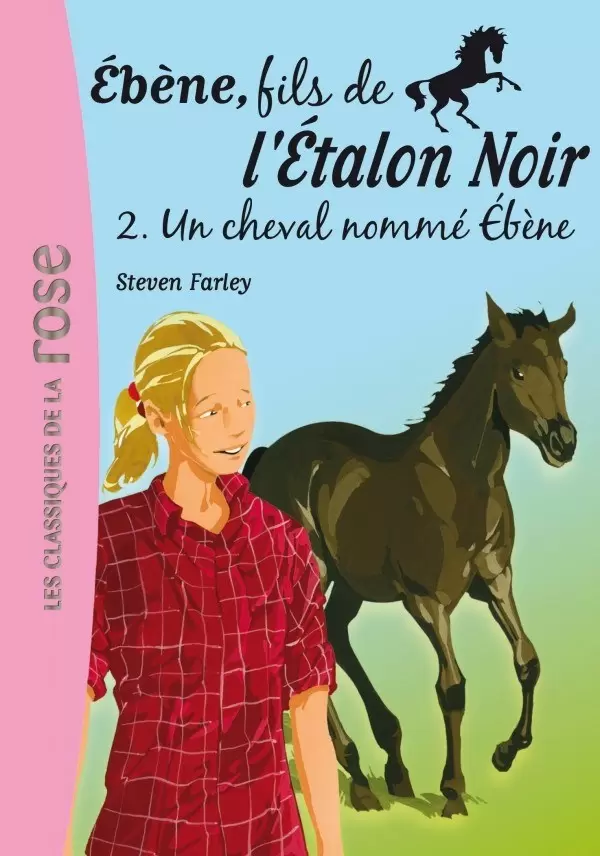 L\'étalon noir - Ebène, Fils de l\'étalon noir : Un cheval nommé Ébène