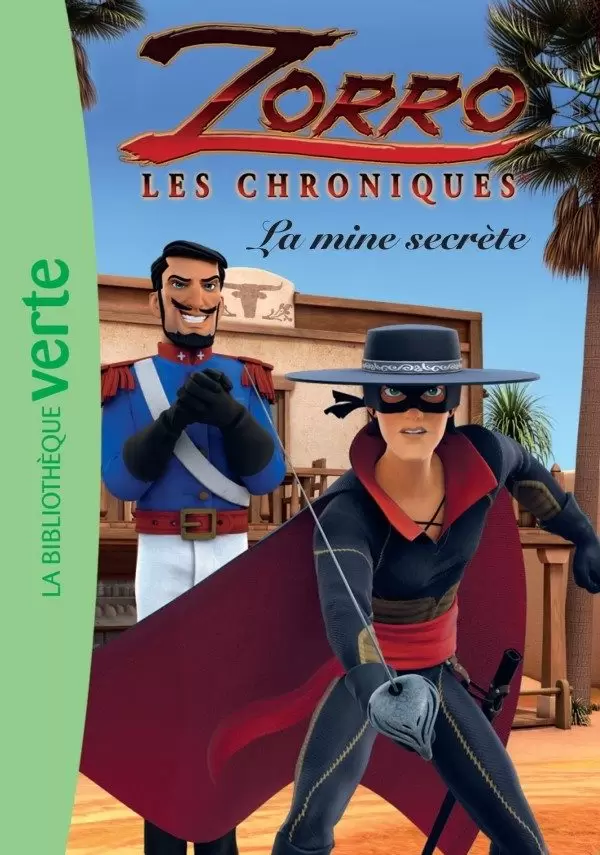 Les Chroniques de Zorro - La mine secrète