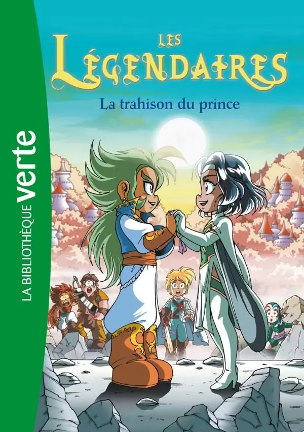 Les Légendaires - La trahison du prince