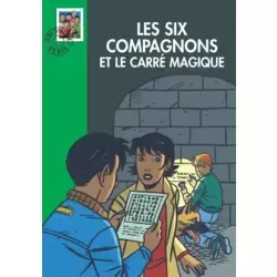 Les Six Compagnons et le carré magique