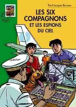 Les six compagnons - Les Six Compagnons et les espions du ciel