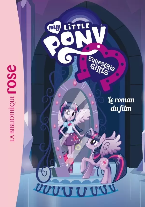 My Little Pony - My Little Pony - Le roman du film - Equestria